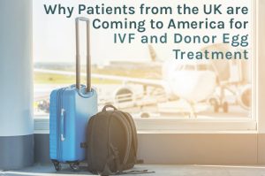 Coming to the United States for IVF and Donor Egg Treatment